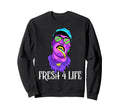 Fresh 4 Life 90S Hip Hop Old Sweatshirt - Casual Everyday Wear for Adults - T-Shirt, Sweatshirt, Hoodie