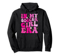 My Soccer Era Groovy Soccer Hoodie - Aesthetic Graphic Unisex - T-Shirt, Sweatshirt, Hoodie