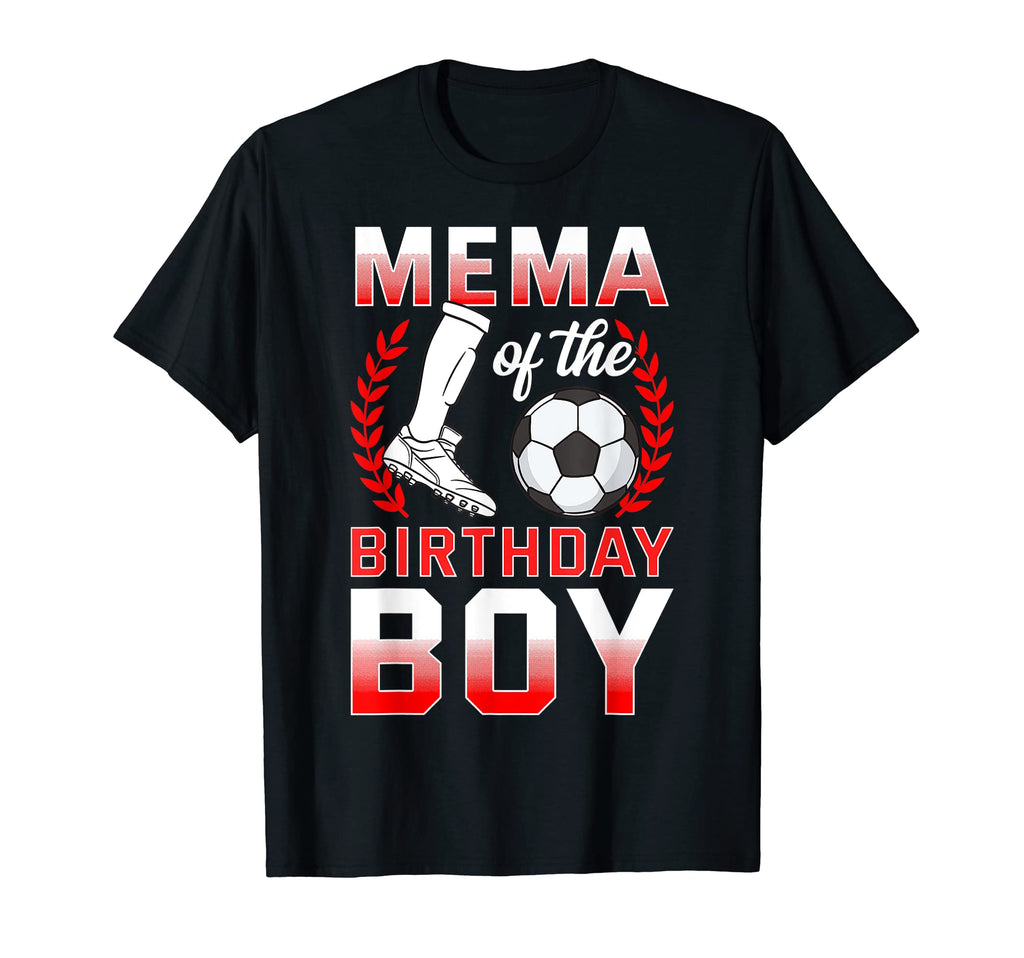 Mema Birthday Soccer Player Bday T-Shirt - Fun Novelty Design Unisex - T-Shirt, Sweatshirt, Hoodie