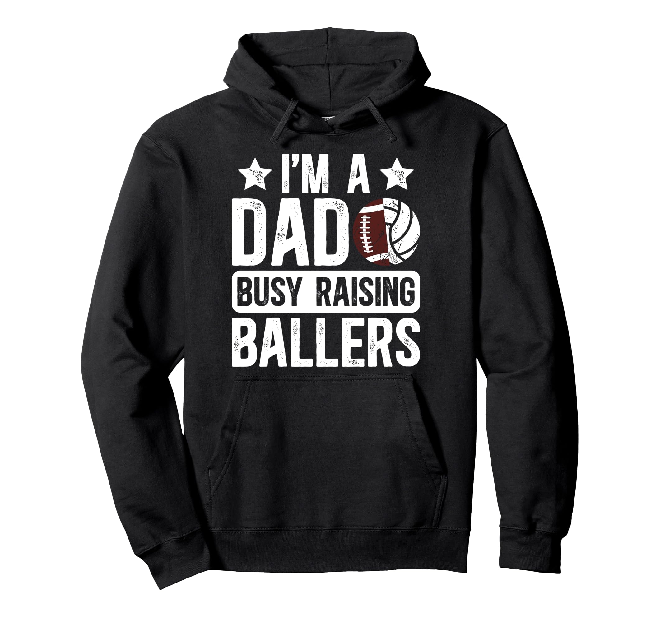 Im Dad Busy Raising Ballers Football Hoodie - Streetwear Style Unisex - T-Shirt, Sweatshirt, Hoodie