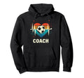 Soccer Coach Training Coaching Hoodie - Fun Novelty Design Men Women - T-Shirt, Sweatshirt, Hoodie