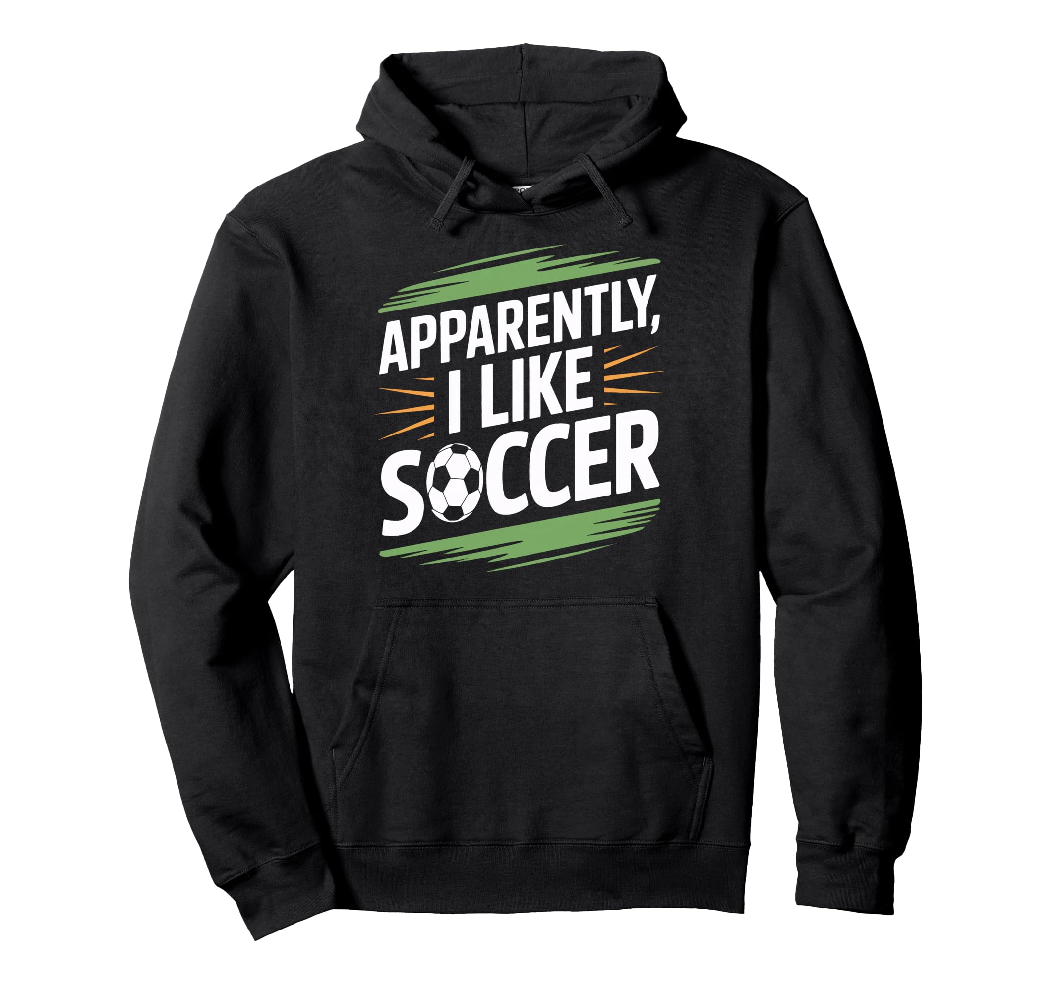 Apparently I Like Soccer Practice Supporter Hoodie - Graphic Print Unisex - T-Shirt, Sweatshirt, Hoodie
