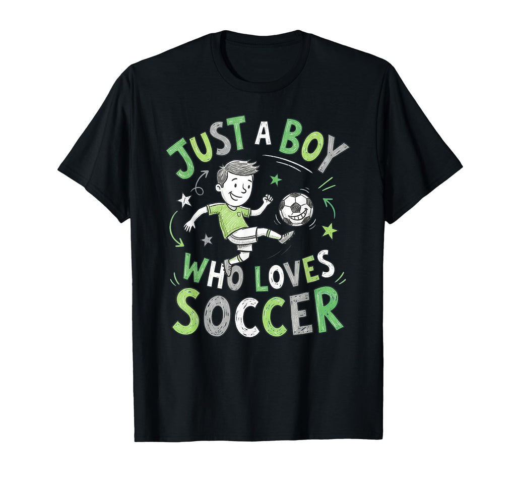 Soccer Just Who Loves Soccer Football T-Shirt - Streetwear Style Unisex - T-Shirt, Sweatshirt, Hoodie