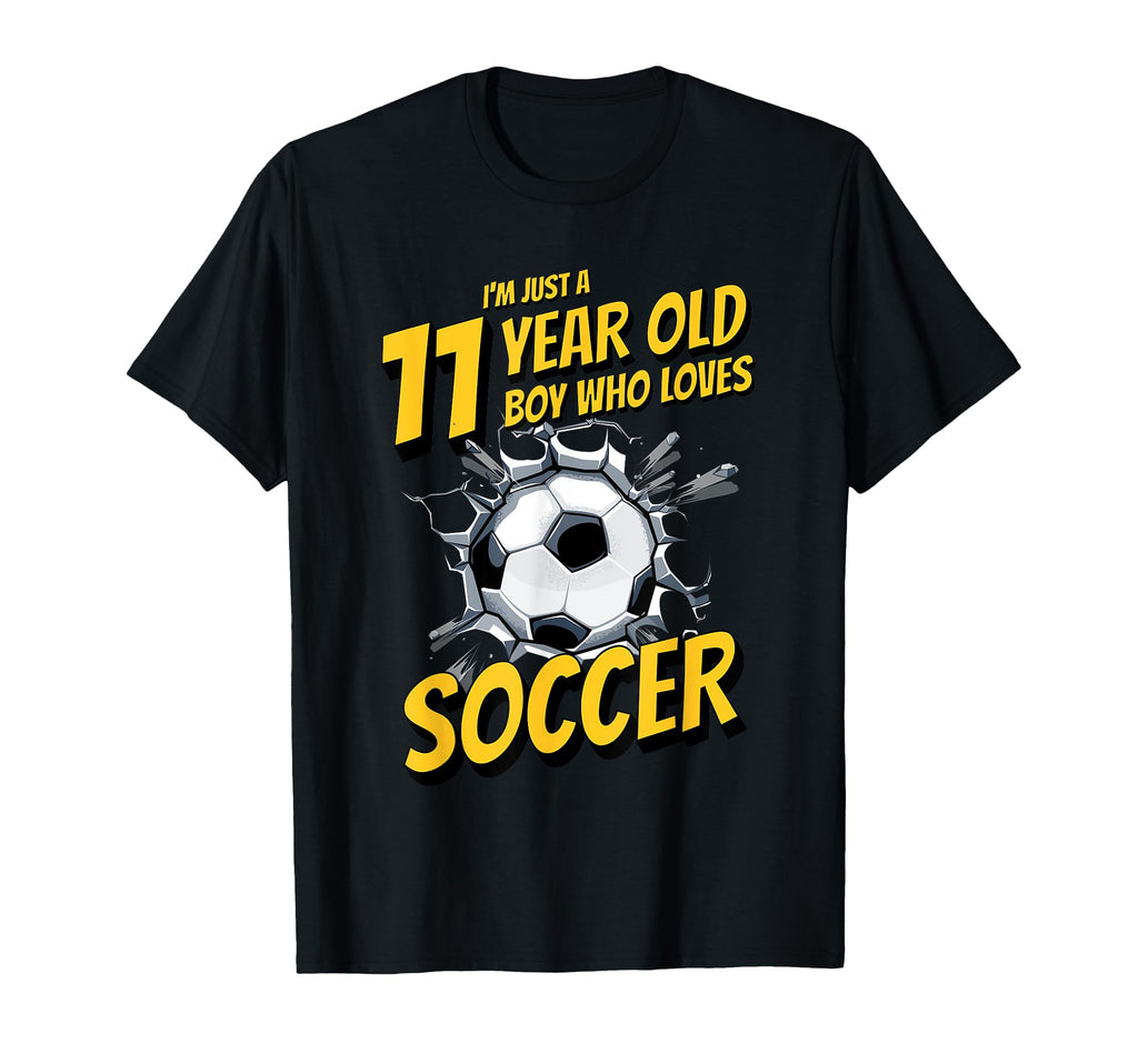 Im Just 11 Year Old Who Loves Soccer T-Shirt - Trendy Graphic for Adults - T-Shirt, Sweatshirt, Hoodie