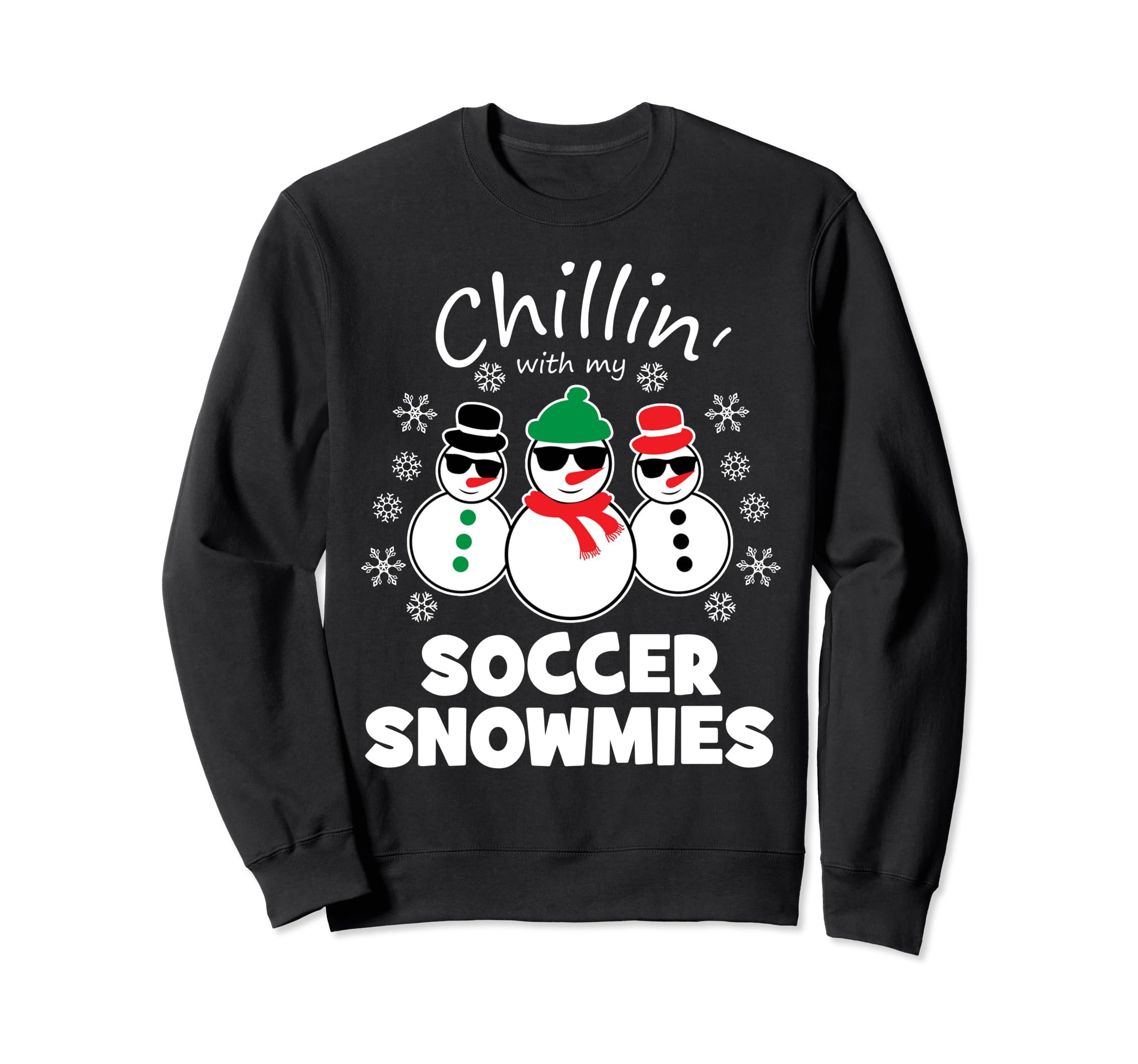 Chillin My Soccer Snowmies Funny Sweatshirt - Aesthetic Graphic for Adults - T-Shirt, Sweatshirt, Hoodie