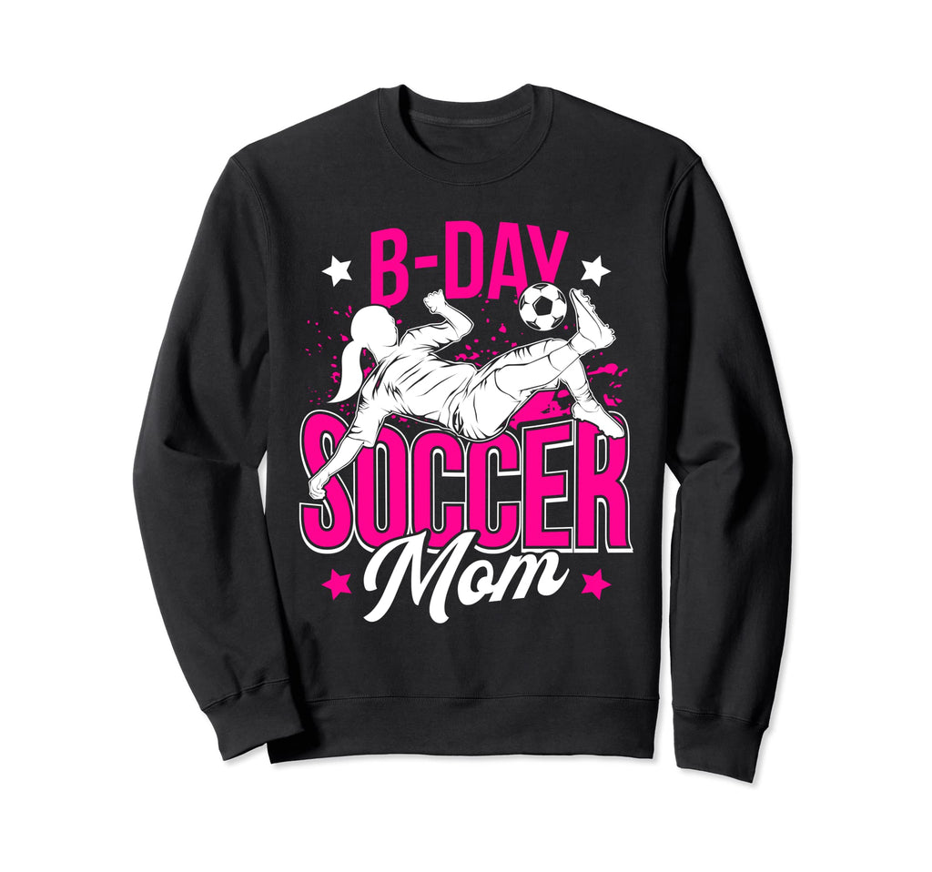 Funny Soccer Lover Moms Soccer Player Sweatshirt - Trendy Graphic Unisex - T-Shirt, Sweatshirt, Hoodie