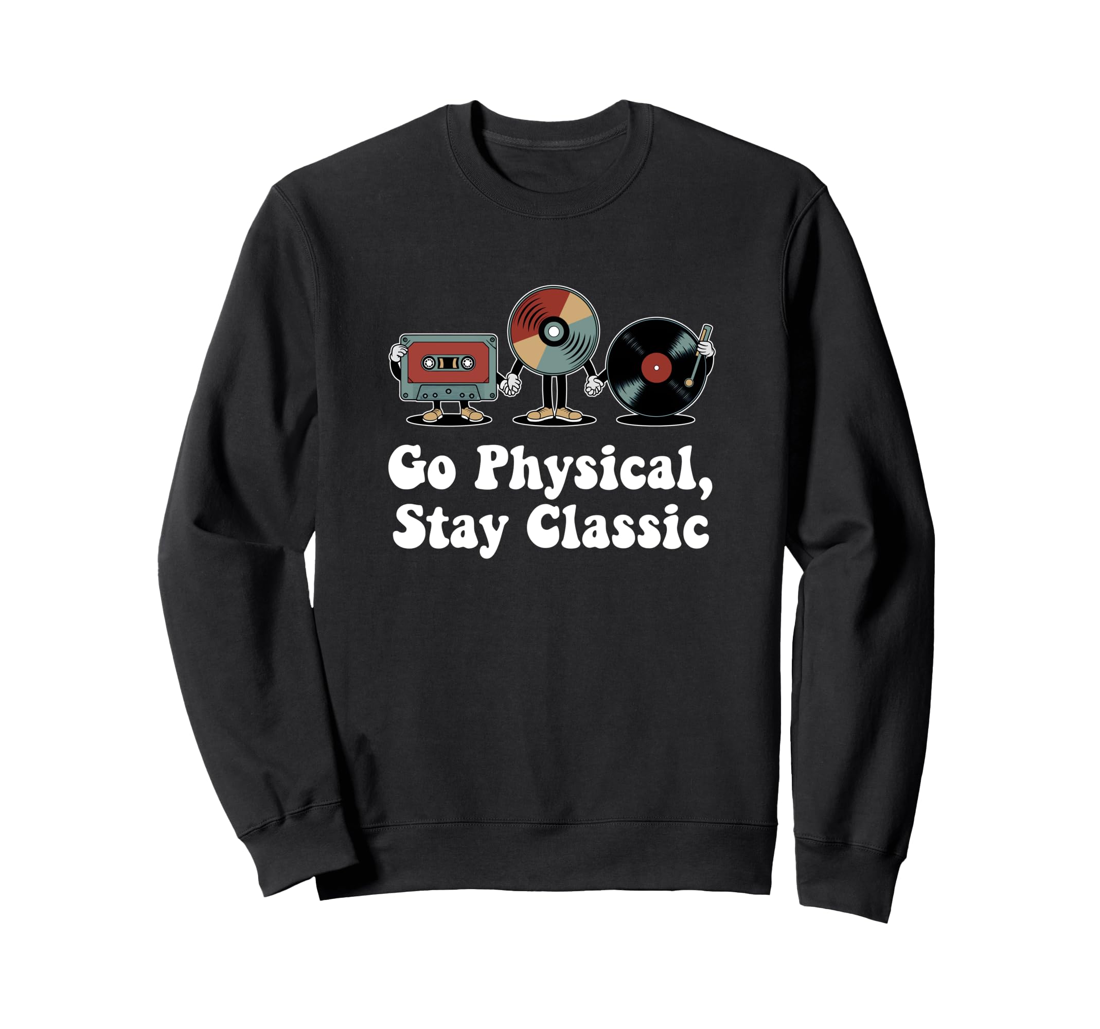 Go Physical Stay Music Lovers Sweatshirt - Unique Graphic for Adults - T-Shirt, Sweatshirt, Hoodie