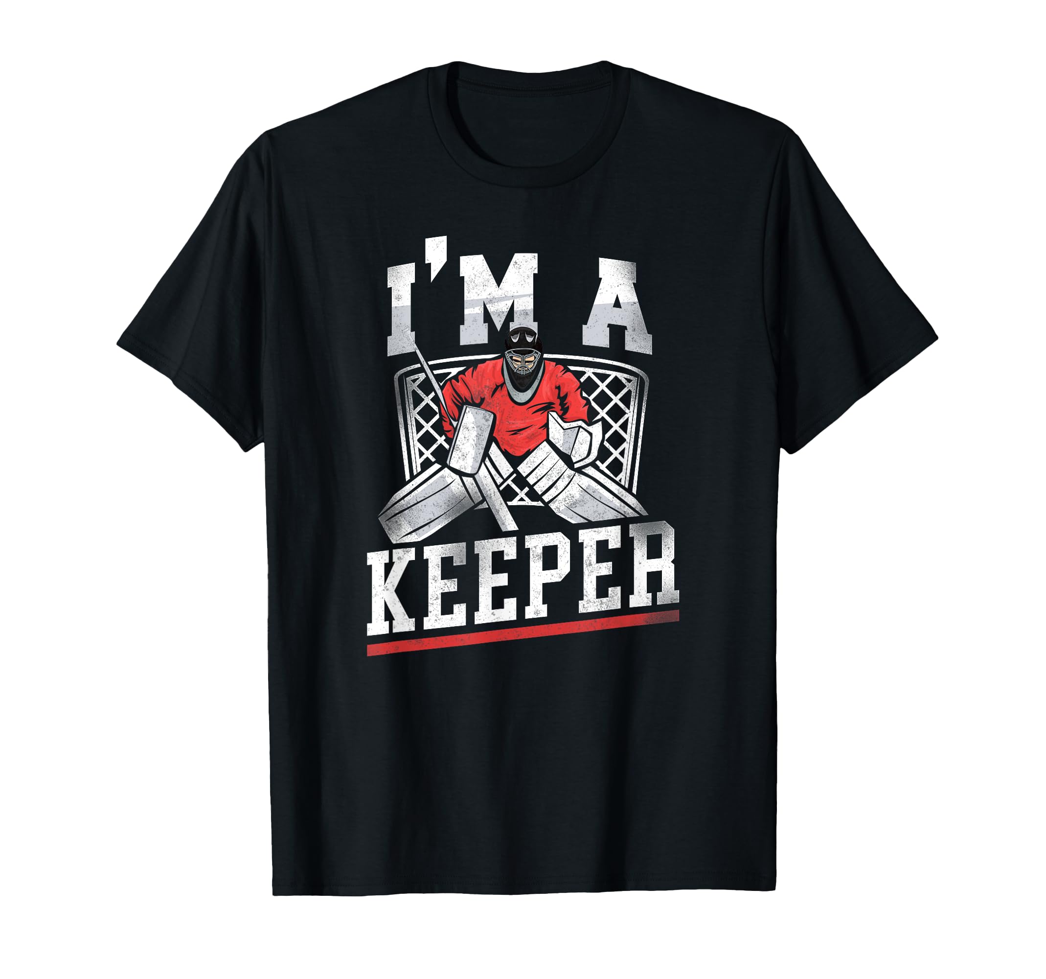 Ice Hockey Goalie Goalkeeper T-Shirt - Streetwear Style Unisex - T-Shirt, Sweatshirt, Hoodie