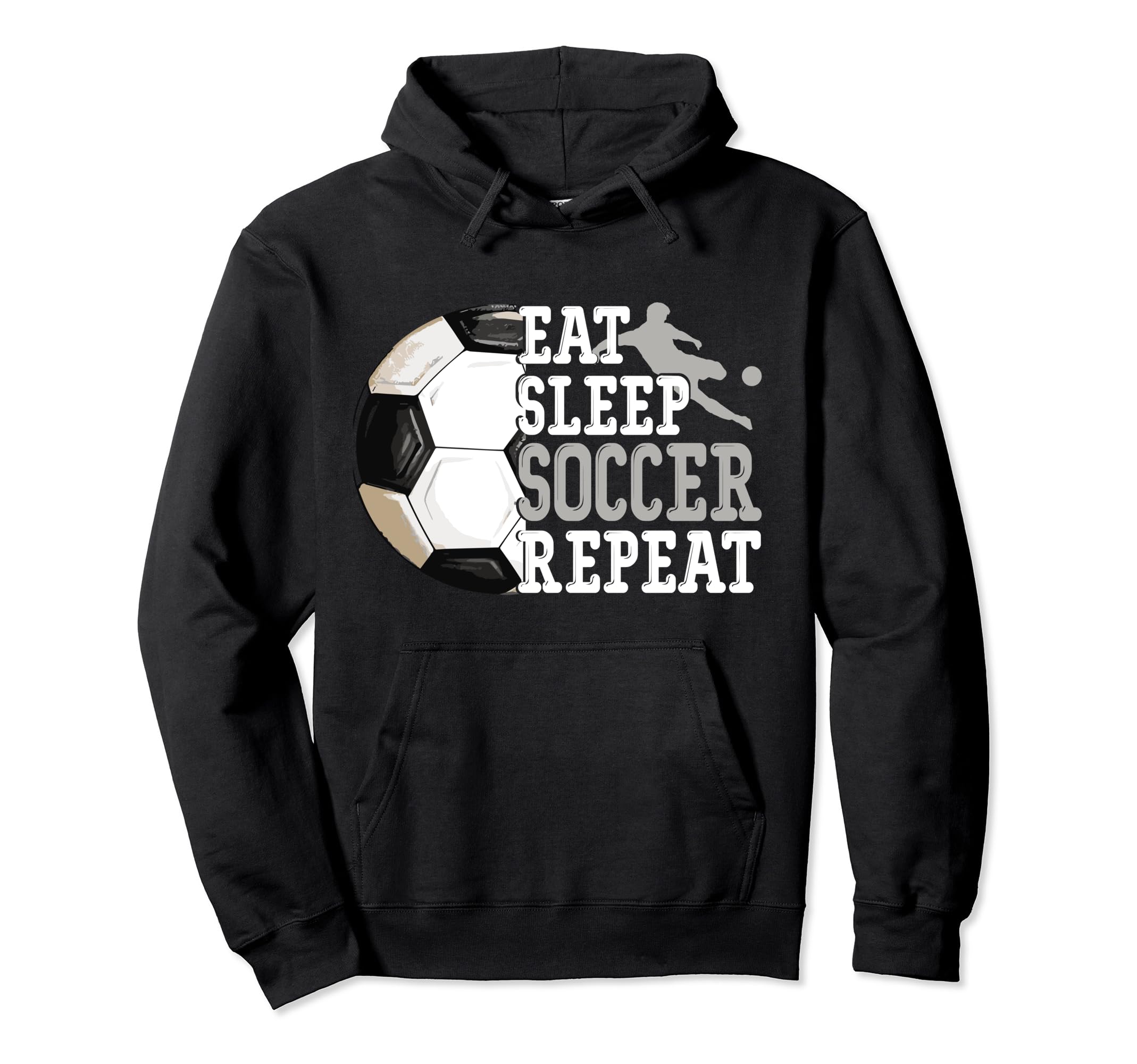 Eat Sleep Soccer Repeat Sport Player Hoodie - Custom Art Print for Adults - T-Shirt, Sweatshirt, Hoodie