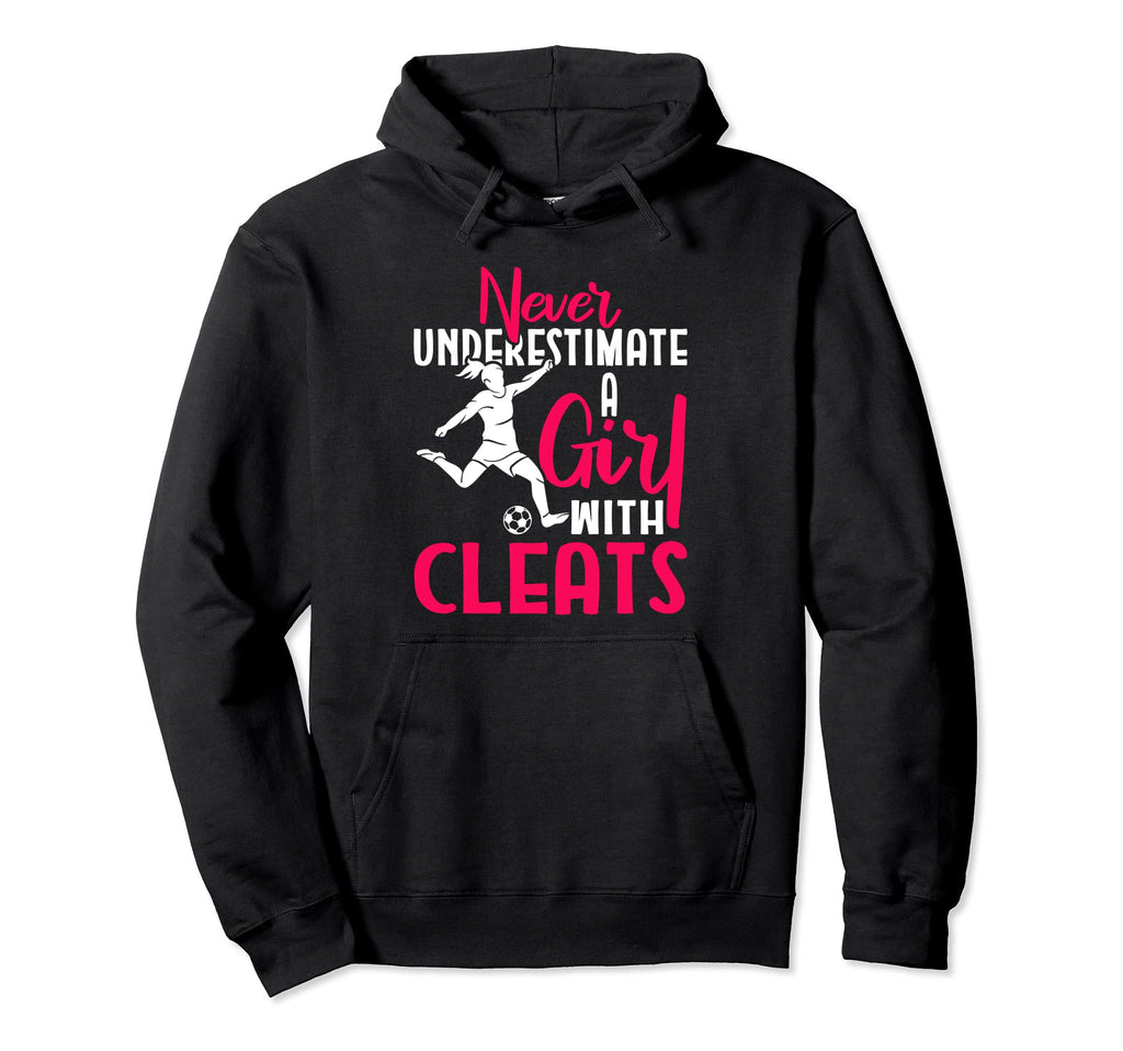 Soccer Player Never Underestimate Hoodie - Casual Everyday Wear for Adults - T-Shirt, Sweatshirt, Hoodie