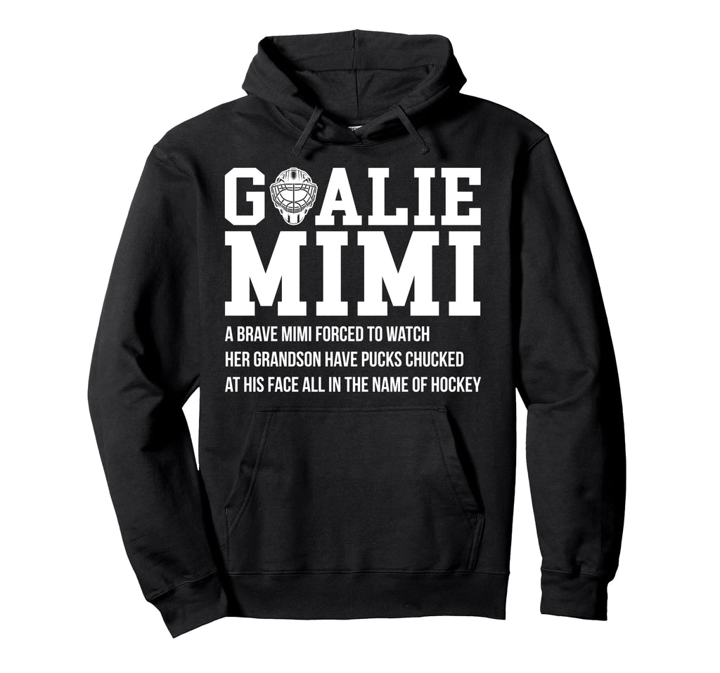 Hockey Goalie Mimi Hockey Keeper Mimi Hoodie - Novelty Apparel for Adults - T-Shirt, Sweatshirt, Hoodie