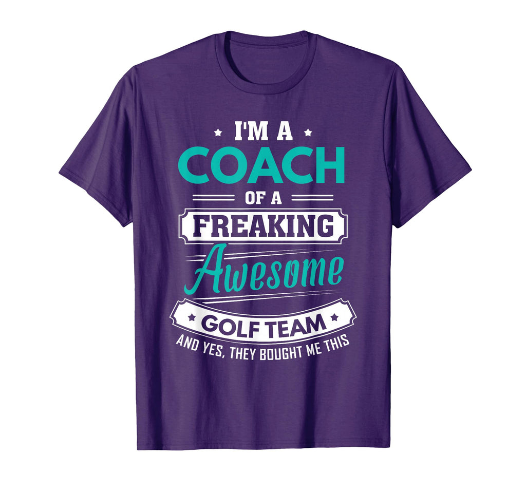 Golf Coach Golf Team Coach Gift T-Shirt - Novelty Apparel for Adults - T-Shirt, Sweatshirt, Hoodie
