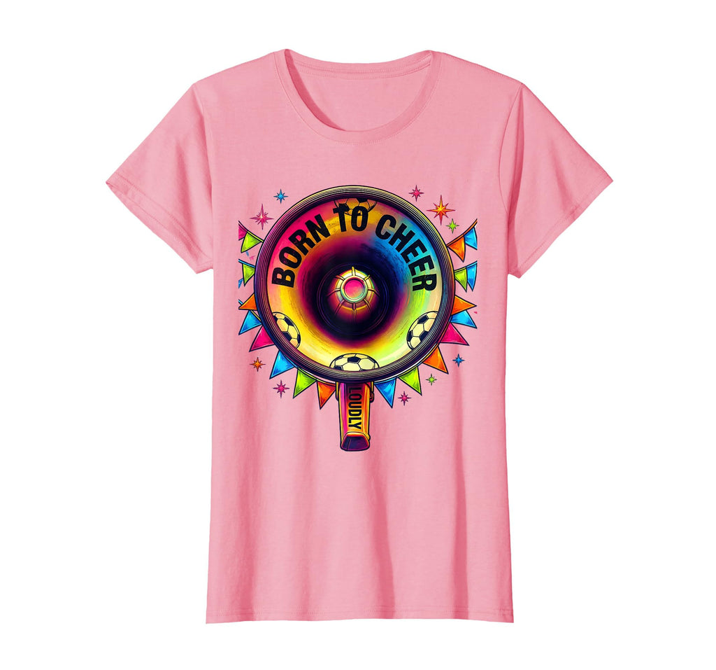 Born To Cheer Loudly Soccer Mom T-Shirt - Aesthetic Graphic Men Women - T-Shirt, Sweatshirt, Hoodie