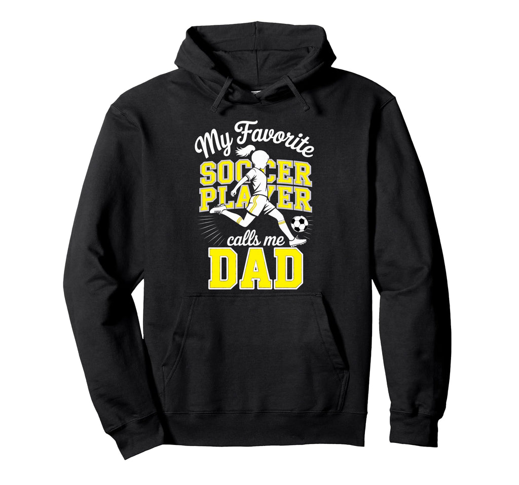Soccer Dad Favorite Soccer Player Daddy Hoodie - Minimalist Print Unisex - T-Shirt, Sweatshirt, Hoodie