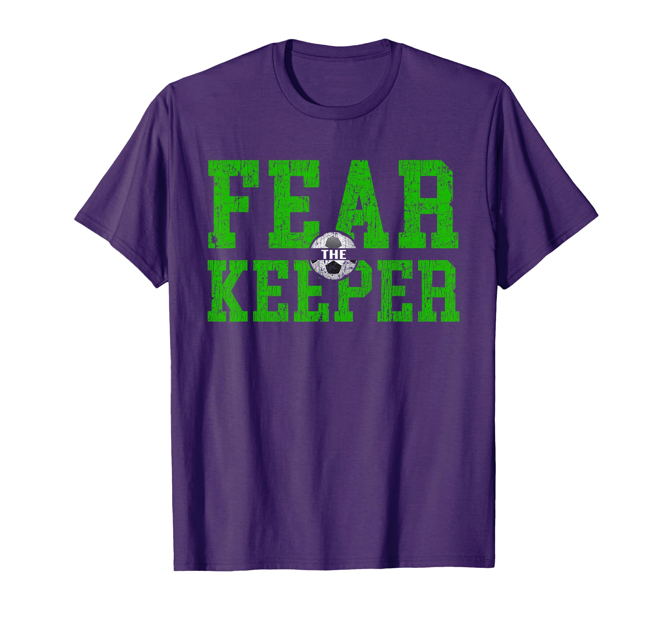Soccer Goalkeepers Fear Keeper T-Shirt - Fun Novelty Design for Adults - T-Shirt, Sweatshirt, Hoodie