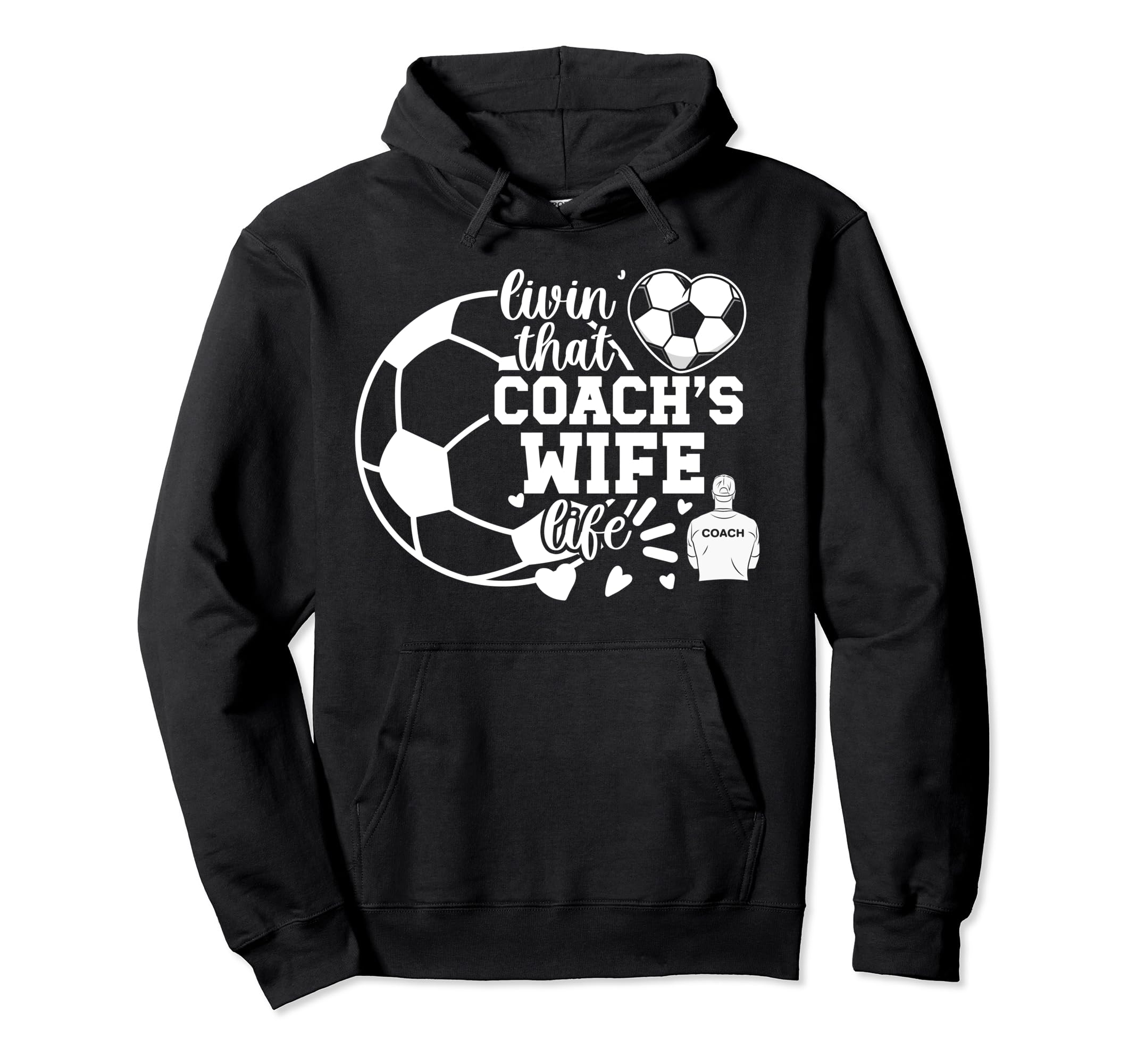 Soccer Coachs Wife Life Soccer Coach Wife Hoodie - Trendy Graphic Unisex - T-Shirt, Sweatshirt, Hoodie