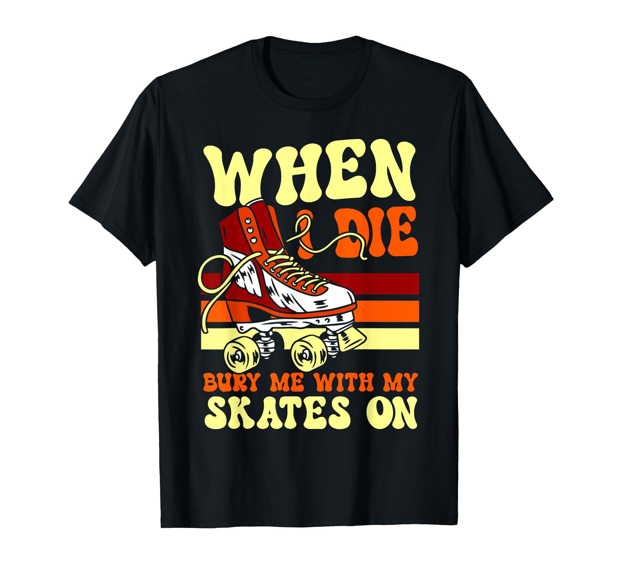 Roller Skating Skate 1970S When I T-Shirt - Fun Novelty Design for Adults - T-Shirt, Sweatshirt, Hoodie
