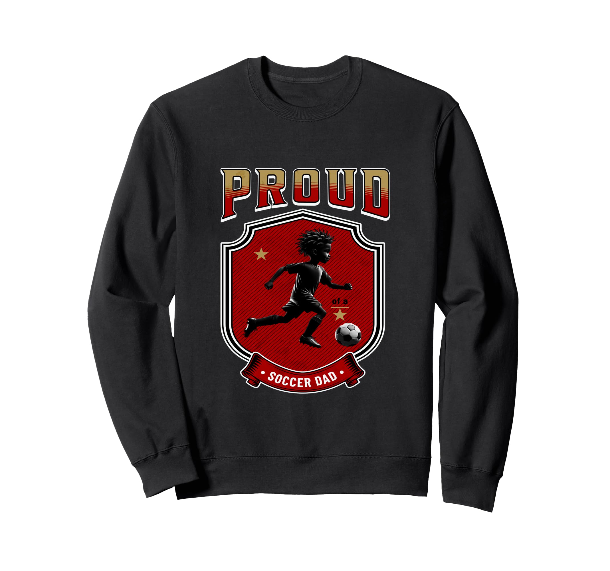 Proud Dad Soccer Player Soccer Sweatshirt - Streetwear Style for Adults - T-Shirt, Sweatshirt, Hoodie