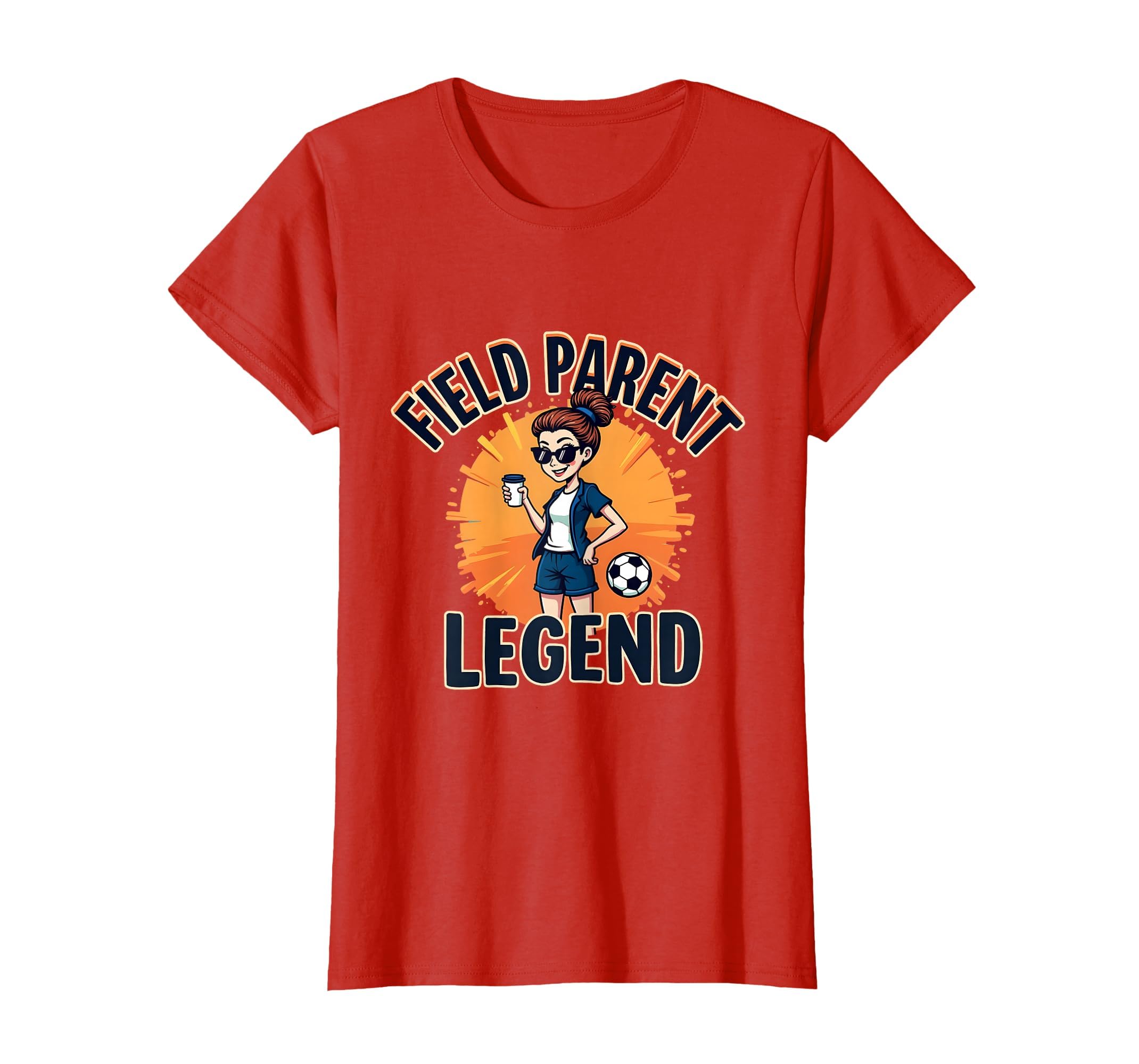 Field Parent Legend Soccer Mom T-Shirt - Custom Art Print Men Women - T-Shirt, Sweatshirt, Hoodie