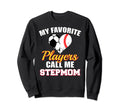 My Favorite Players Call Me Sweatshirt - Custom Art Print Men Women - T-Shirt, Sweatshirt, Hoodie
