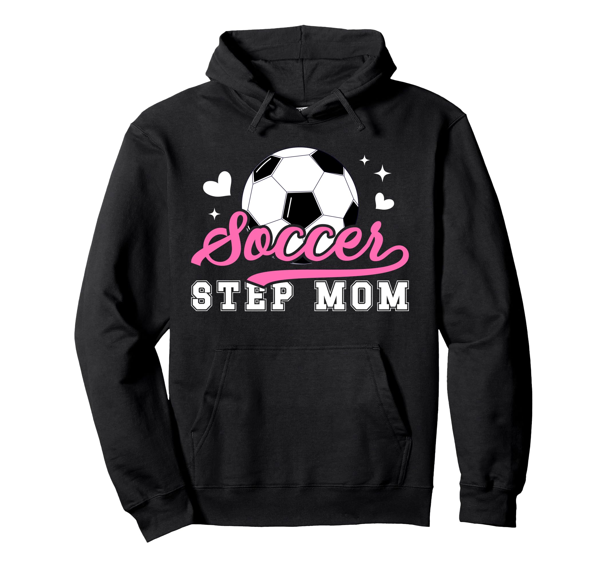 Soccer Step Mom Soccer Player Step Hoodie - Streetwear Style for Adults - T-Shirt, Sweatshirt, Hoodie