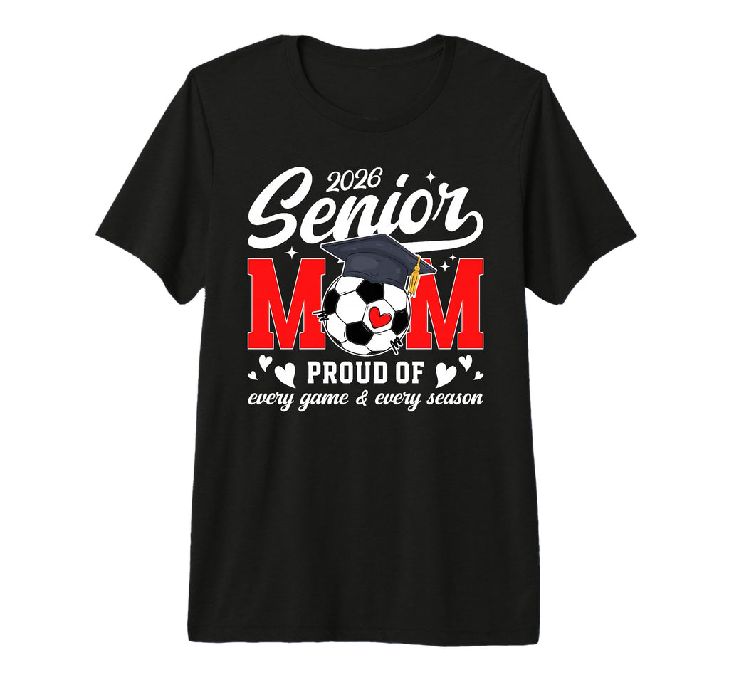 2026 Soccer Senior Mom 2026 Soccer T-Shirt - Minimalist Print Men Women - T-Shirt, Sweatshirt, Hoodie