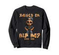 Raised Hip Hop Music Old School Sweatshirt - Streetwear Style Men Women - T-Shirt, Sweatshirt, Hoodie