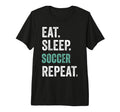Eat Sleep Soccer Repeat Tri Blend T-Shirt - Unique Graphic Men Women - T-Shirt, Sweatshirt, Hoodie