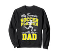Soccer My Favorite Soccer Player Sweatshirt - Trendy Graphic Men Women - T-Shirt, Sweatshirt, Hoodie