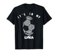 Its My Dna Football Players Gift T-Shirt - Streetwear Style Men Women - T-Shirt, Sweatshirt, Hoodie