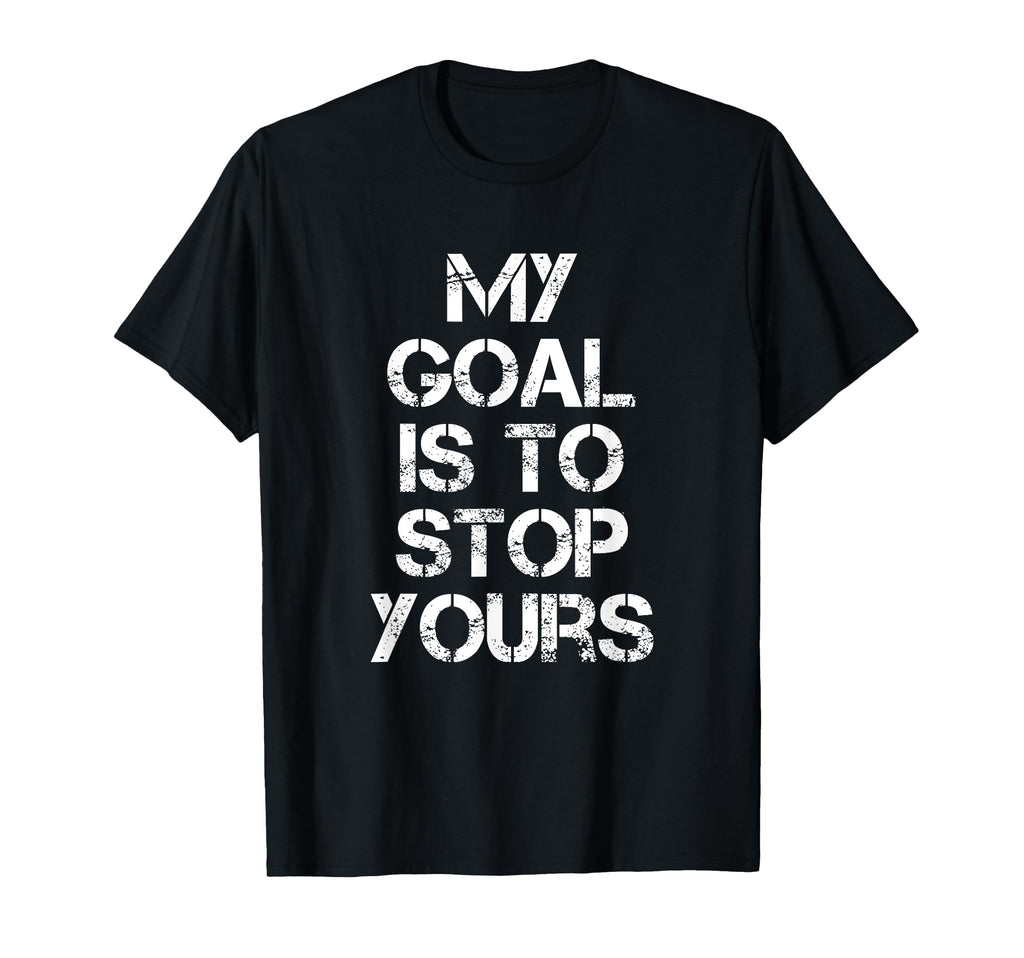 Funny Goalkeeper Soccer Goalie T-Shirt - Aesthetic Graphic for Adults - T-Shirt, Sweatshirt, Hoodie