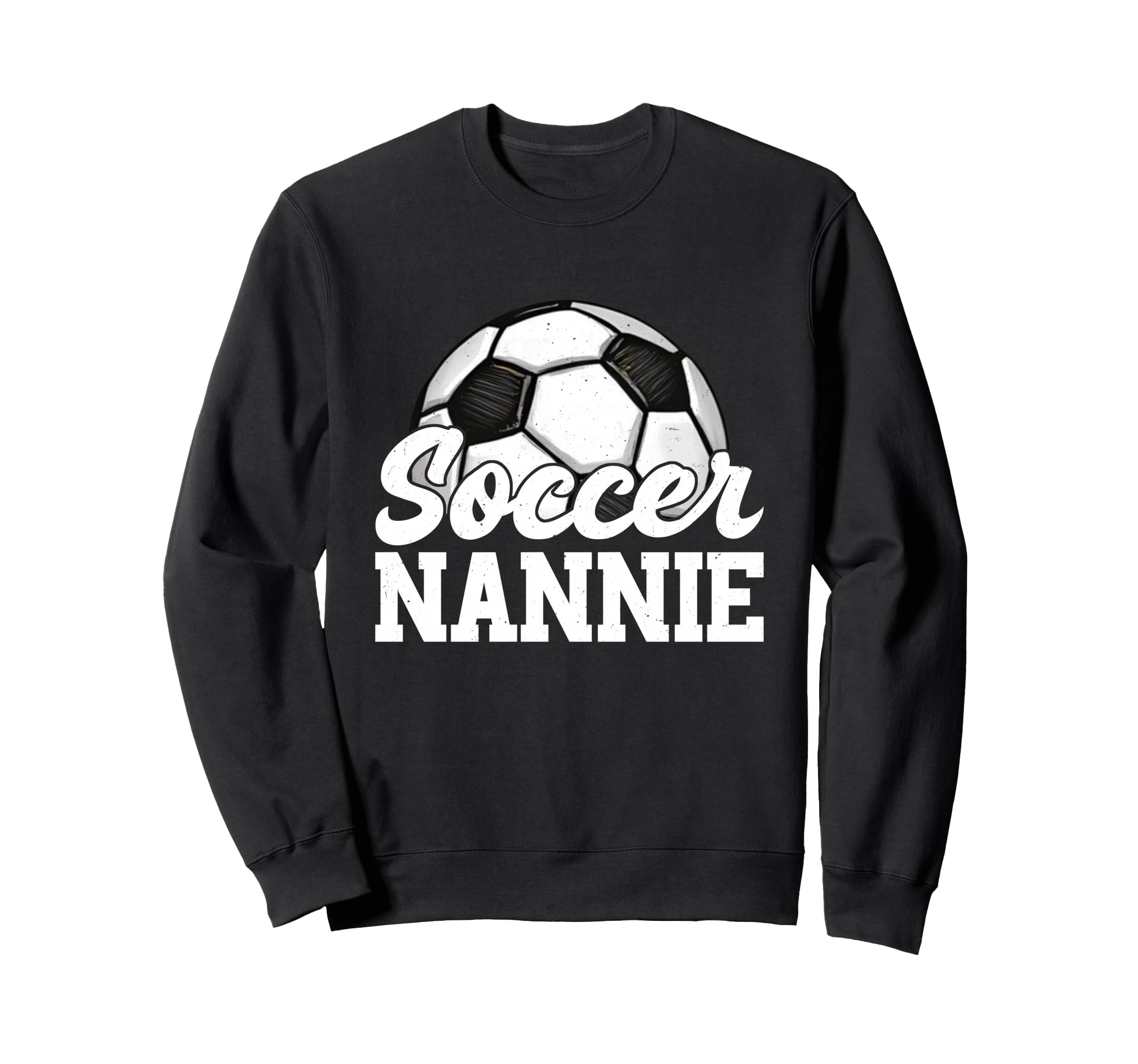 Soccer Nannie Gifts Mothers Day Sweatshirt - Streetwear Style for Adults - T-Shirt, Sweatshirt, Hoodie