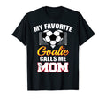 My Favorite Goalie Calls Me Mom Soccer T-Shirt - Aesthetic Graphic Unisex - T-Shirt, Sweatshirt, Hoodie