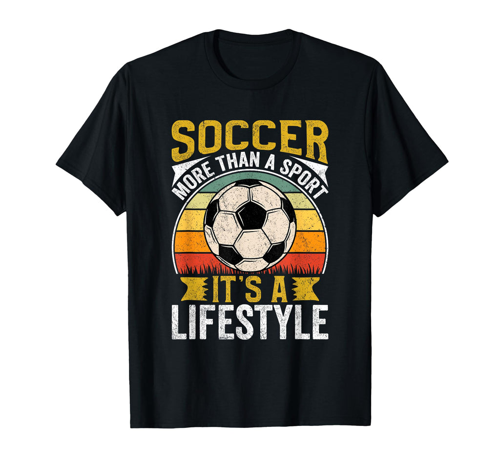 Soccer Its Lifestyle Sports Fan T-Shirt - Minimalist Print Men Women - T-Shirt, Sweatshirt, Hoodie