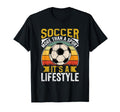 Soccer Its Lifestyle Sports Fan T-Shirt - Minimalist Print Men Women - T-Shirt, Sweatshirt, Hoodie