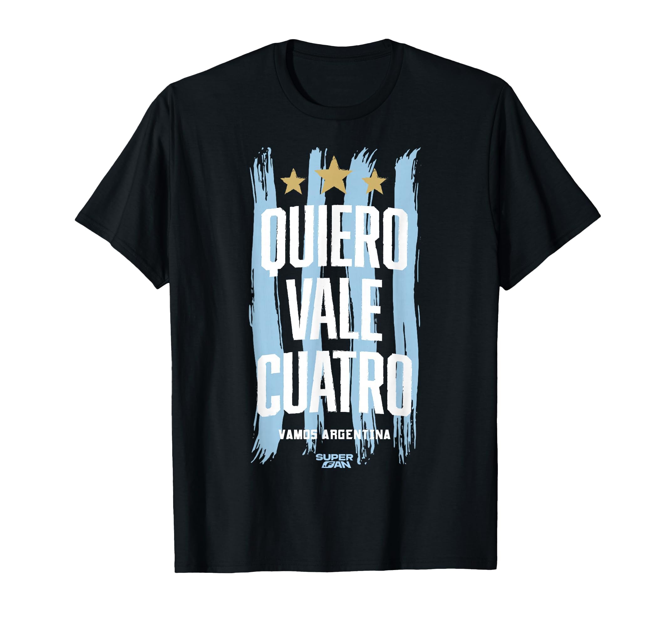 Superfan Argentina I Want Vale Cuatro Soccer T-Shirt - Graphic Print Unisex - T-Shirt, Sweatshirt, Hoodie