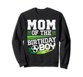 Soccer Birthday Mom Birthday Mom Sweatshirt - Trendy Graphic for Adults - T-Shirt, Sweatshirt, Hoodie