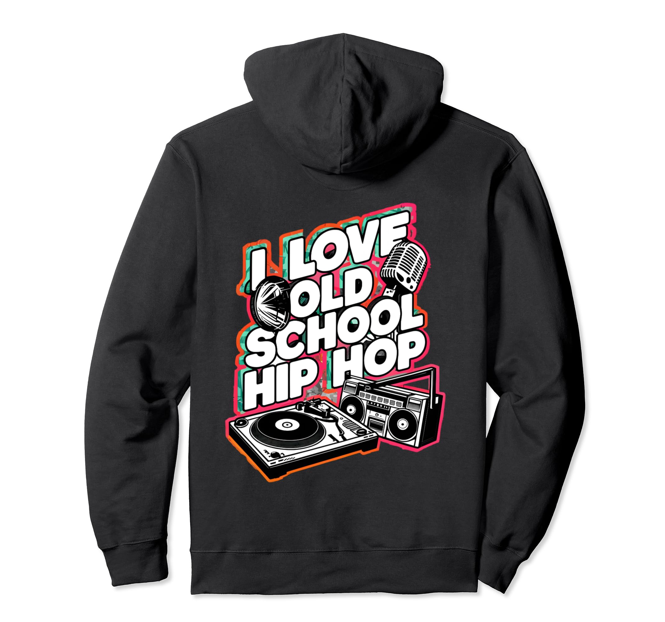 I Love Old School Hip Hop Urban Rap Hoodie - Unique Graphic for Adults - T-Shirt, Sweatshirt, Hoodie