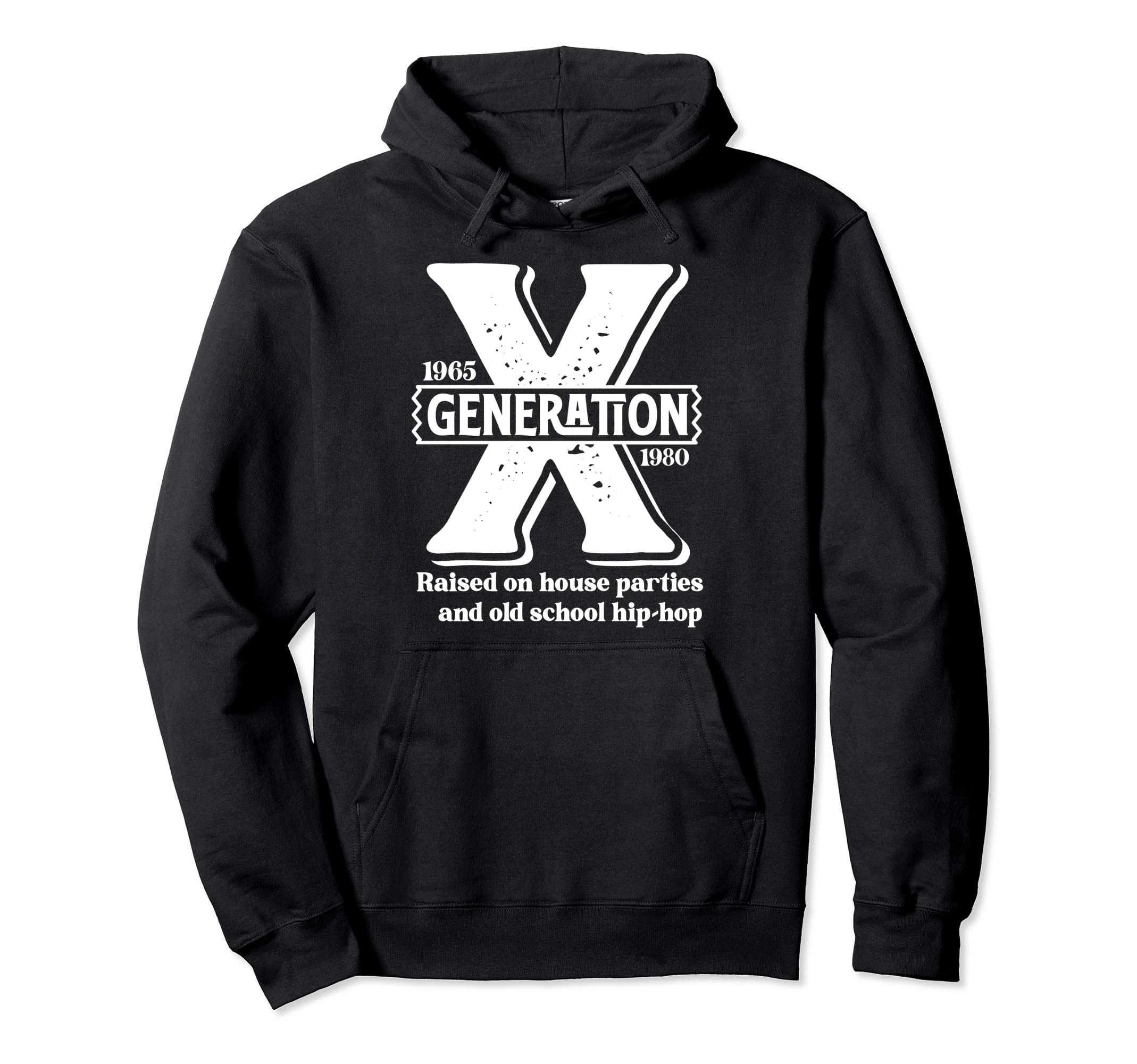 Generation X Raised House Parties And Old Hoodie - Minimalist Print Unisex - T-Shirt, Sweatshirt, Hoodie