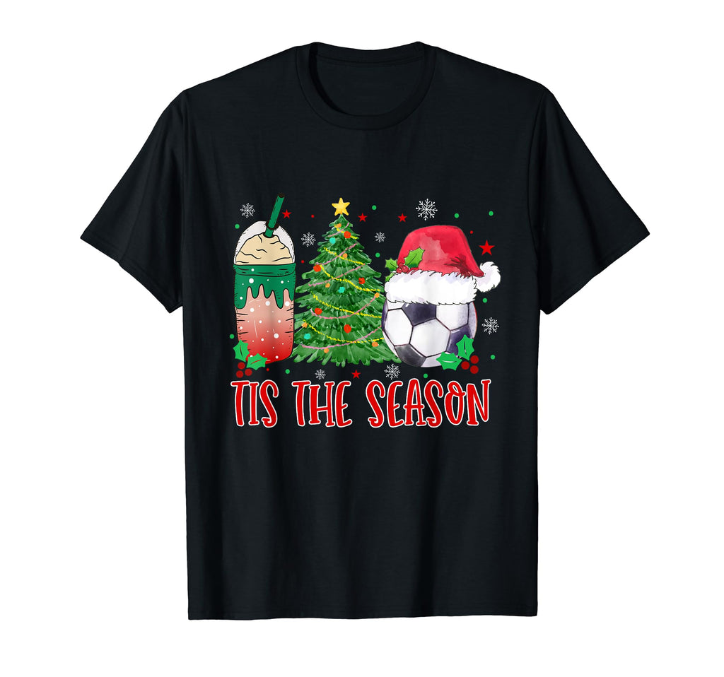 Holiday Tis Season Soccer Tis Season T-Shirt - Streetwear Style Unisex - T-Shirt, Sweatshirt, Hoodie