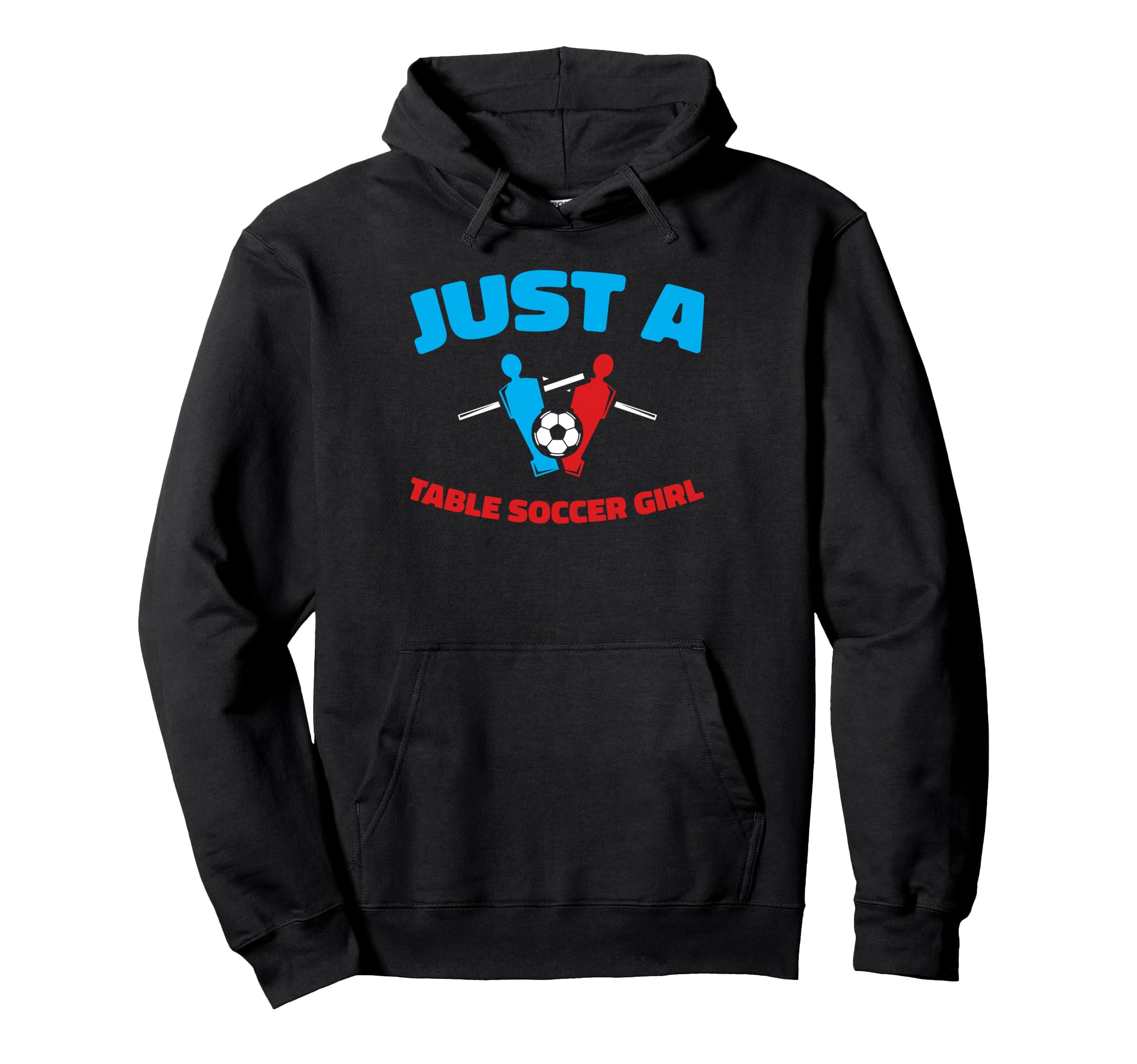 Table Soccer Foosball Kicker Just Table Hoodie - Aesthetic Graphic Unisex - T-Shirt, Sweatshirt, Hoodie
