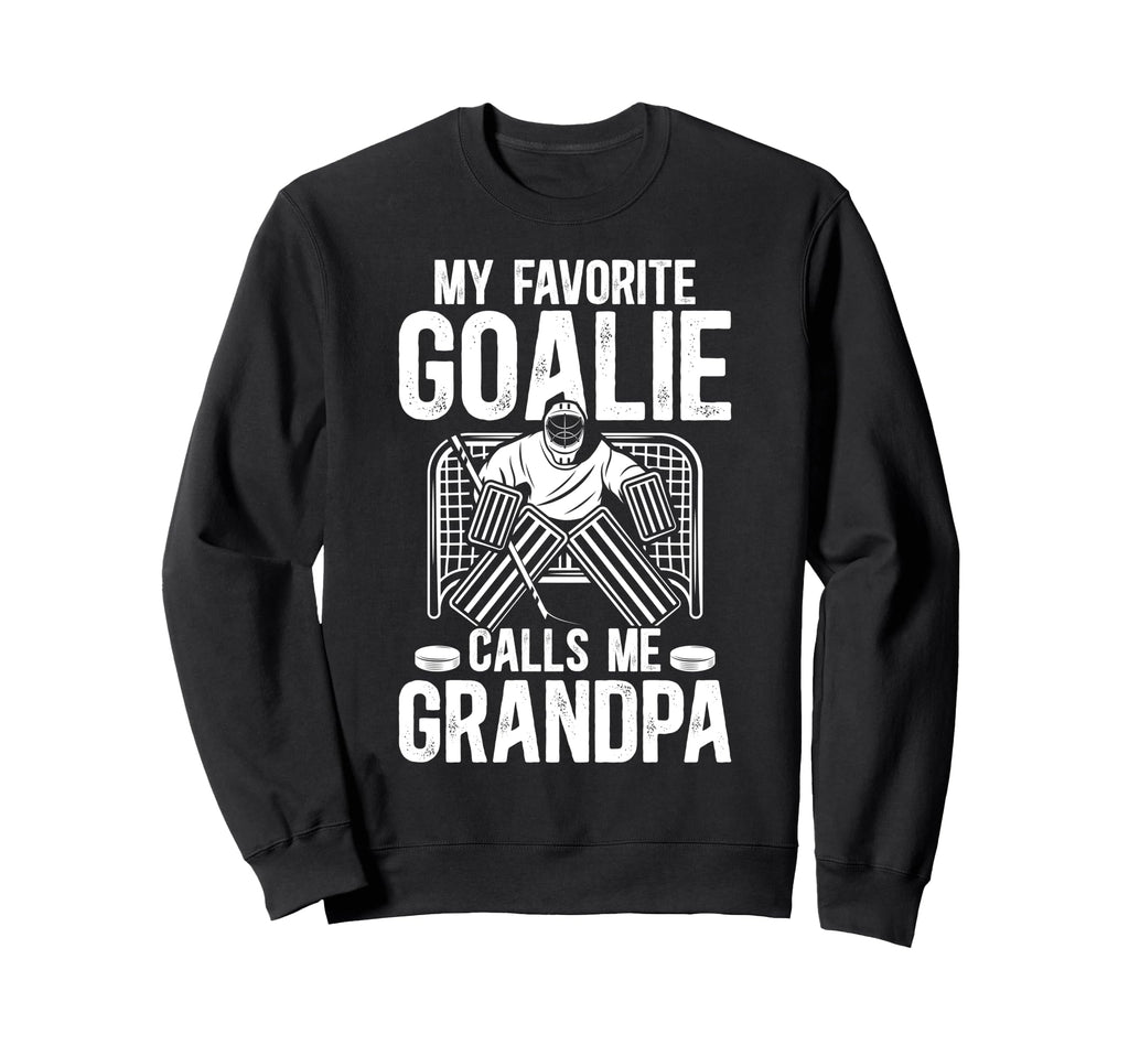 Proud Ice Hockey Goalie Grandpa Hockey Sweatshirt - Trendy Graphic Unisex - T-Shirt, Sweatshirt, Hoodie