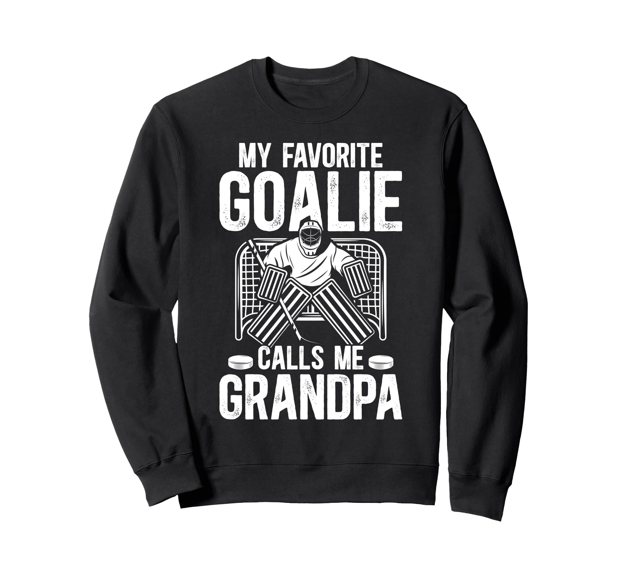 Proud Ice Hockey Goalie Grandpa Hockey Sweatshirt - Trendy Graphic Unisex - T-Shirt, Sweatshirt, Hoodie