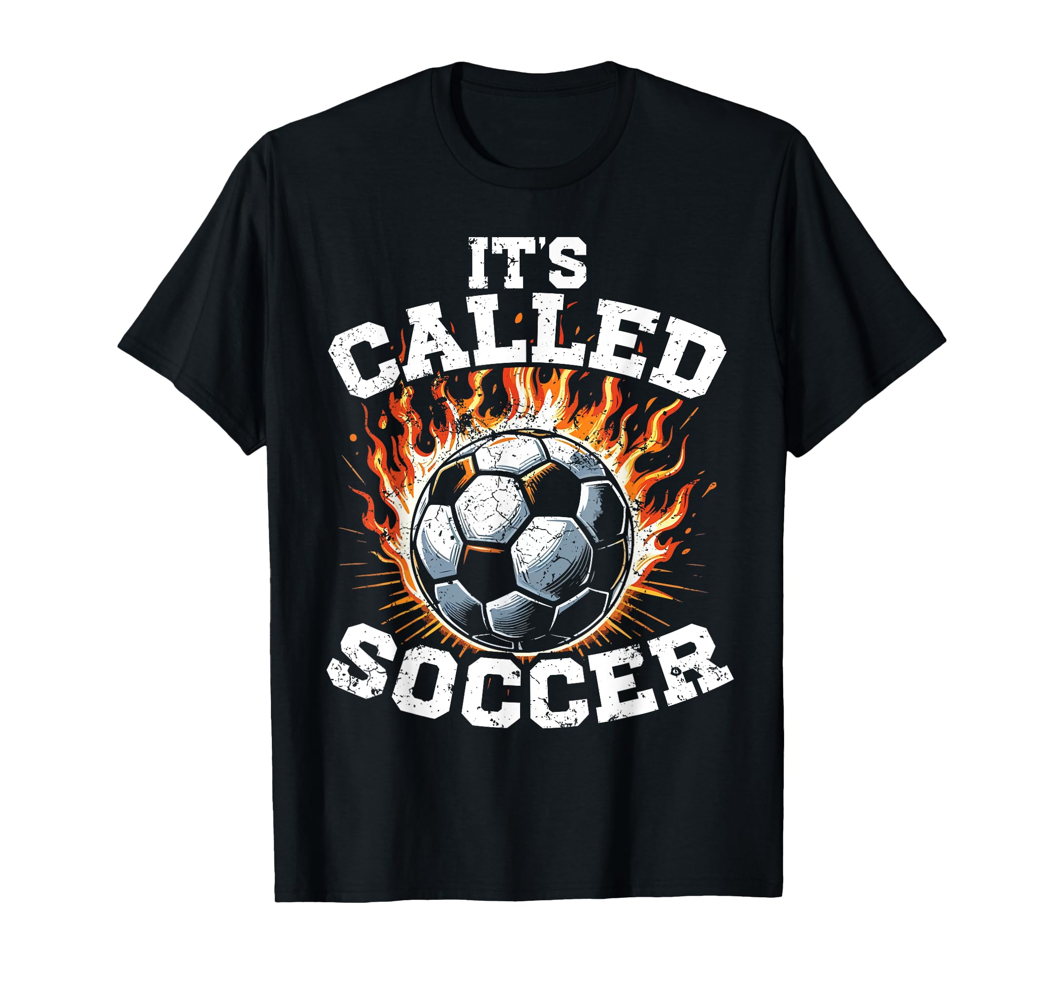 Its Called Soccer Game Kick Ball Fire T-Shirt - Minimalist Print Men Women - T-Shirt, Sweatshirt, Hoodie