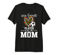 My Favorite Soccer Player Calls Me Mom T-Shirt - Unique Graphic Unisex - T-Shirt, Sweatshirt, Hoodie