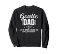 Soccer Goalie Dad Soccer Keeper Dad Sweatshirt - Unique Graphic Unisex - T-Shirt, Sweatshirt, Hoodie