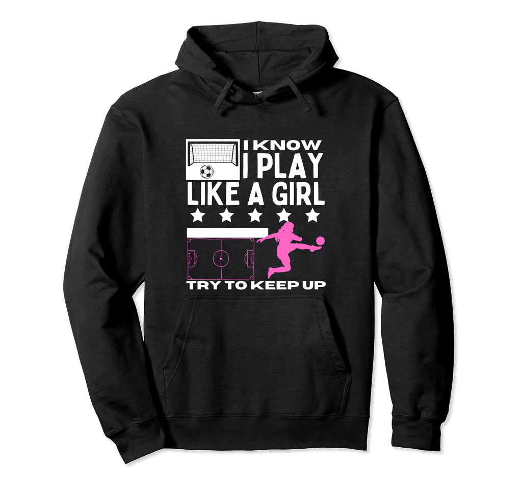 Soccer Player I Play Like Funny Soccer Hoodie - Minimalist Print for Adults - T-Shirt, Sweatshirt, Hoodie