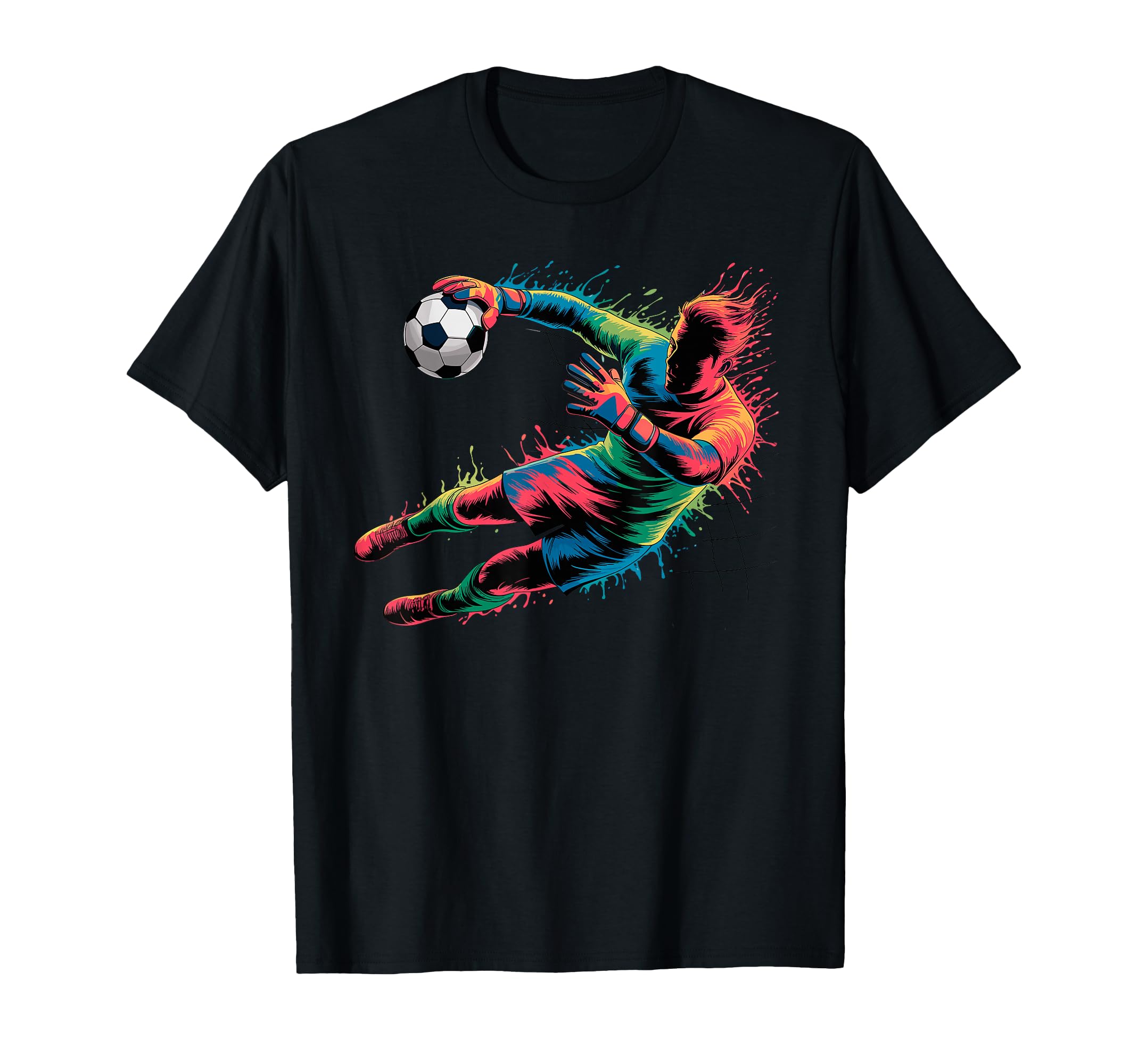 Colorful Funny Soccer Goalie Player T-Shirt - Casual Everyday Wear Unisex - T-Shirt, Sweatshirt, Hoodie