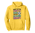 Dont Let Pretty Face Fool You Soccer Hoodie - Custom Art Print Men Women - T-Shirt, Sweatshirt, Hoodie