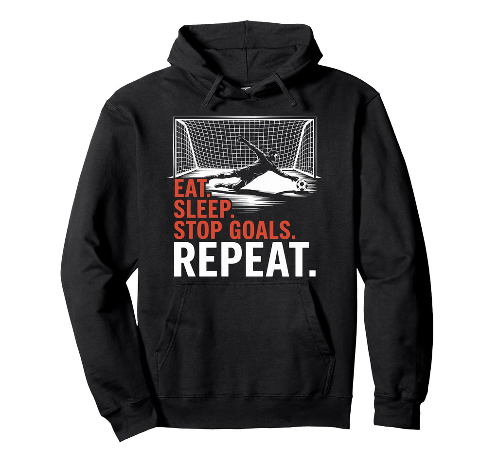 Eat Sleep Stop Goal Repeat Coach Team Hoodie - Trendy Graphic Men Women - T-Shirt, Sweatshirt, Hoodie